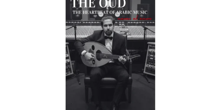The Oud: The Heartbeat of Arabic Music 1 The Oud: The Heartbeat of Arabic Music